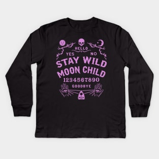 Stay Wild Moon Child Ouija Board Kids Long Sleeve T-Shirt